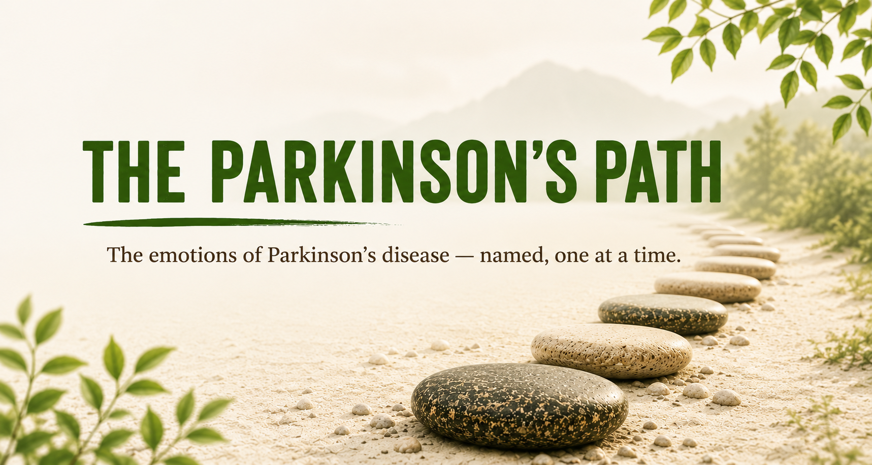 The Parkinson's Path — The emotions of Parkinson's disease, named one at a time